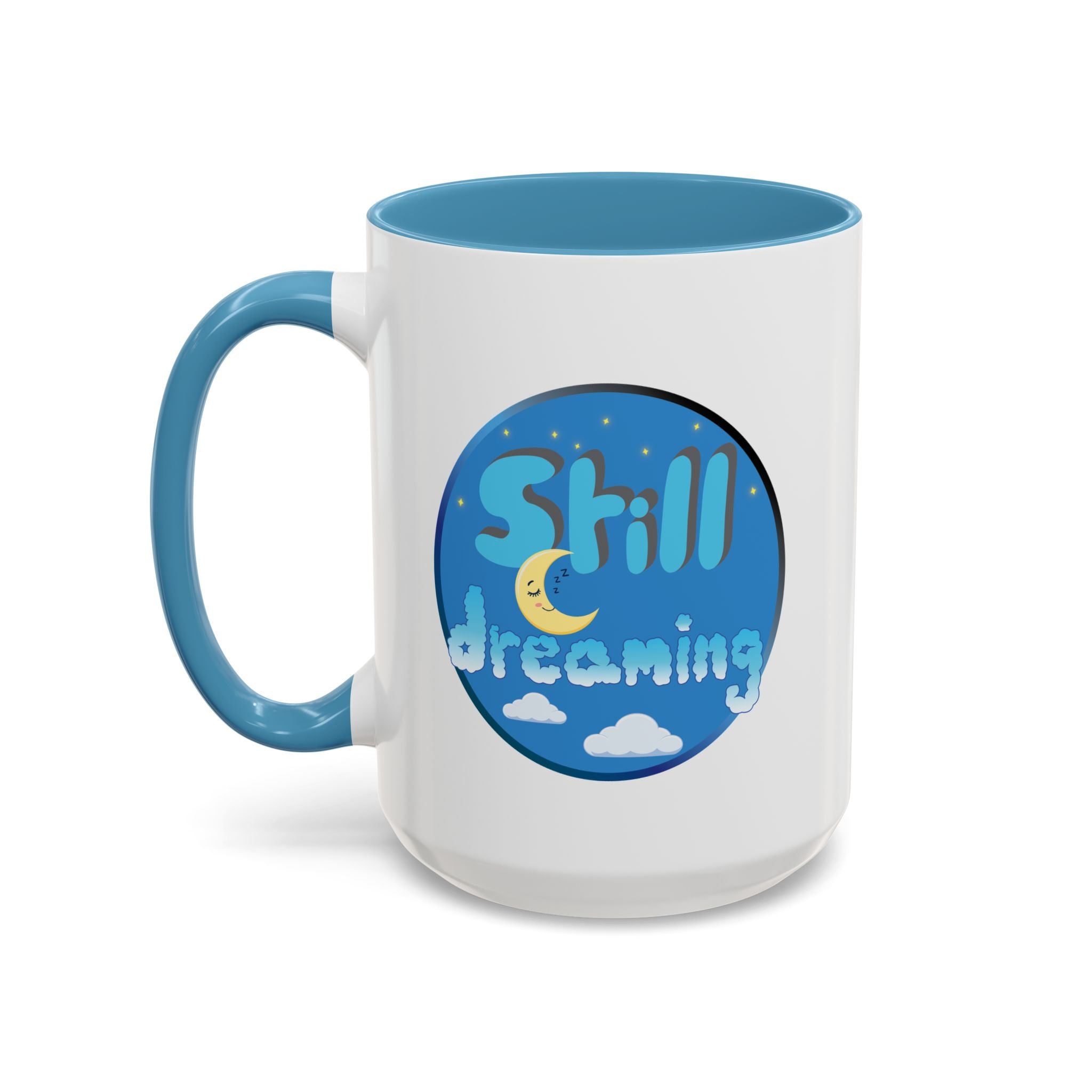 Still Dreaming โ Kids-Inspired Mug (15oz)