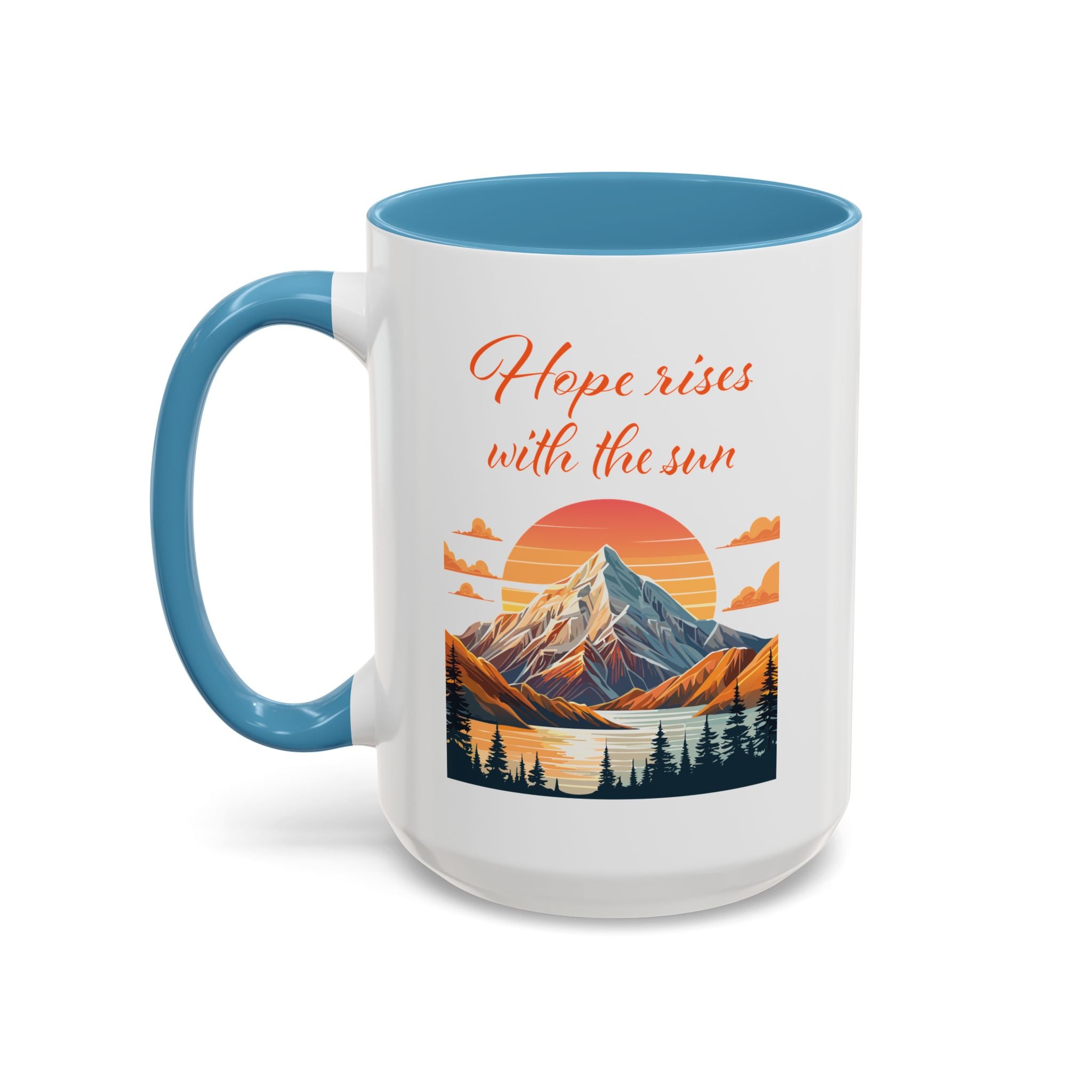 Hope Rises with the Sun – Inspirational Mug (15oz)