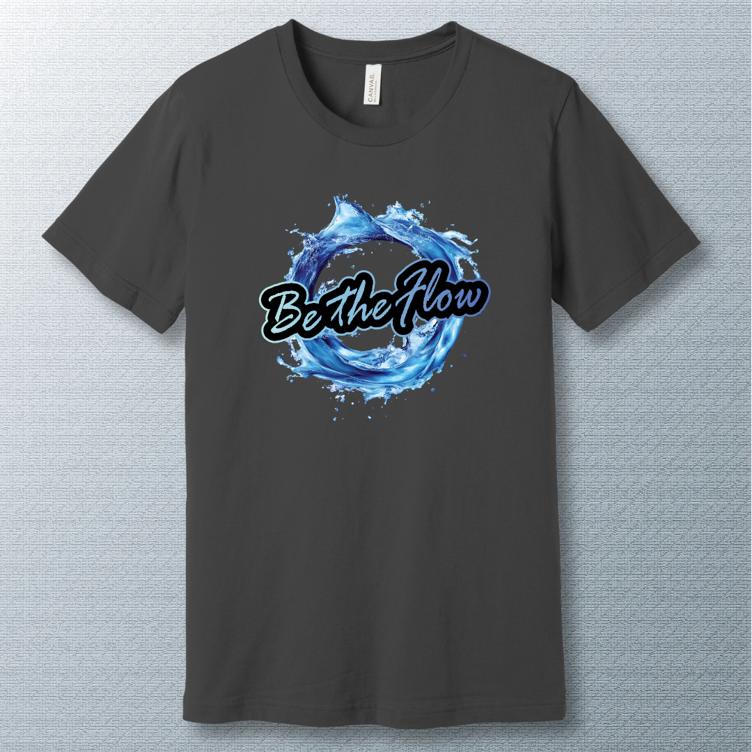 Be the Flow - T-shirt