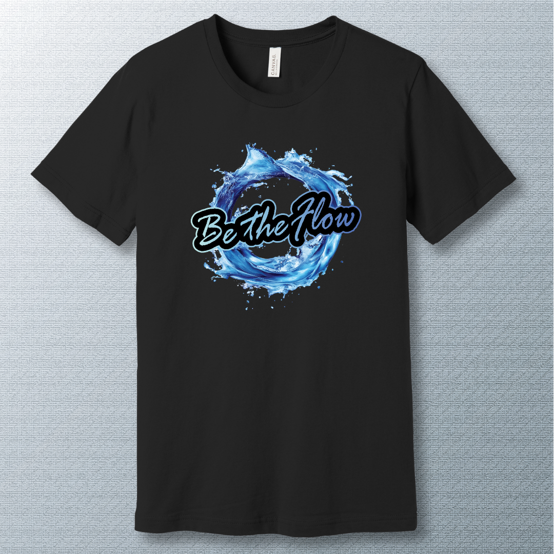 Be the Flow - T-shirt