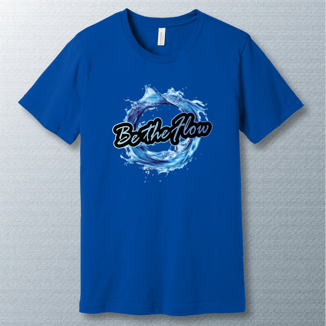 Be the Flow - T-shirt