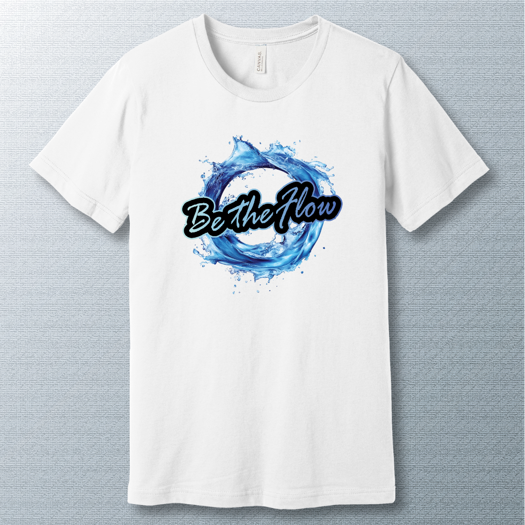 Be the Flow - T-shirt