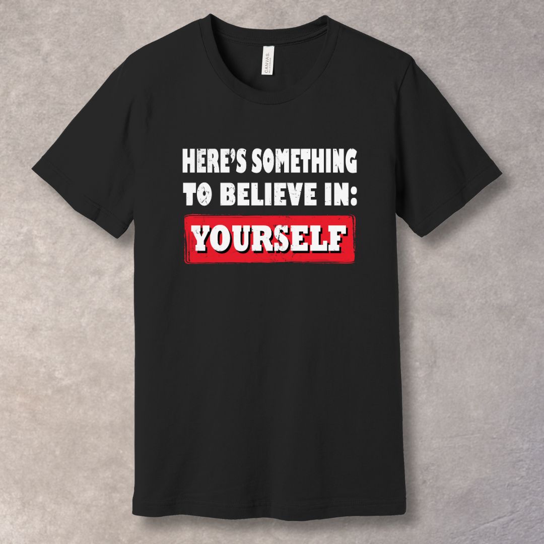 Believe in Yourself Motivational T-shirt