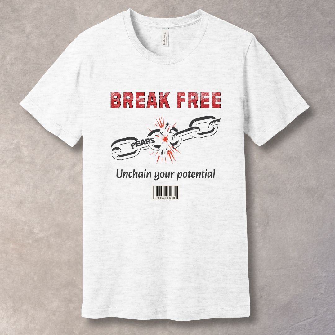 Break Free – Motivational T-Shirt | Unchain Your Potential