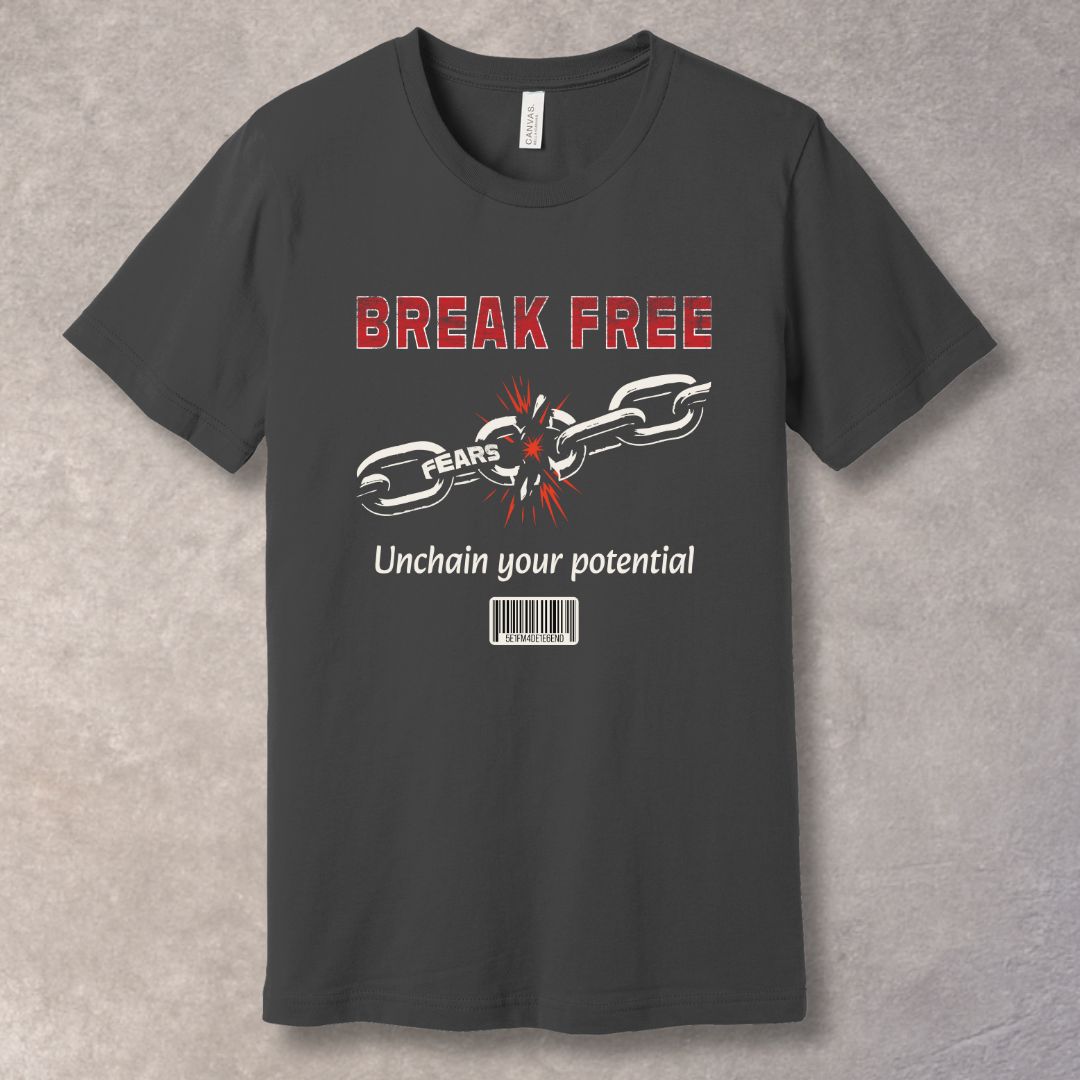 Break Free – Motivational T-Shirt | Unchain Your Potential