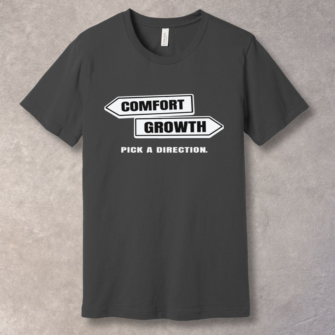 Pick A Direction T-Shirt - Comfort vs Growth Crossroad