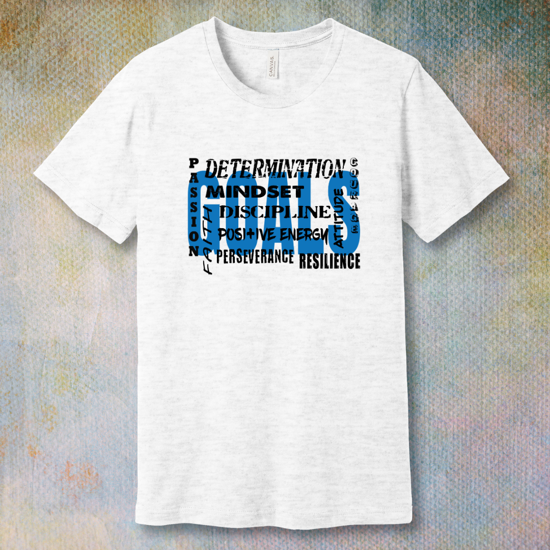 Achieve your goals - T-shirt