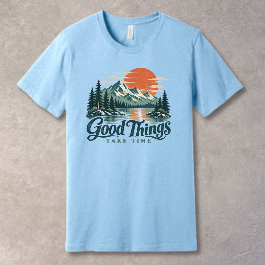 Good Things Take Time T-Shirt – Personal Growth Graphic Tee