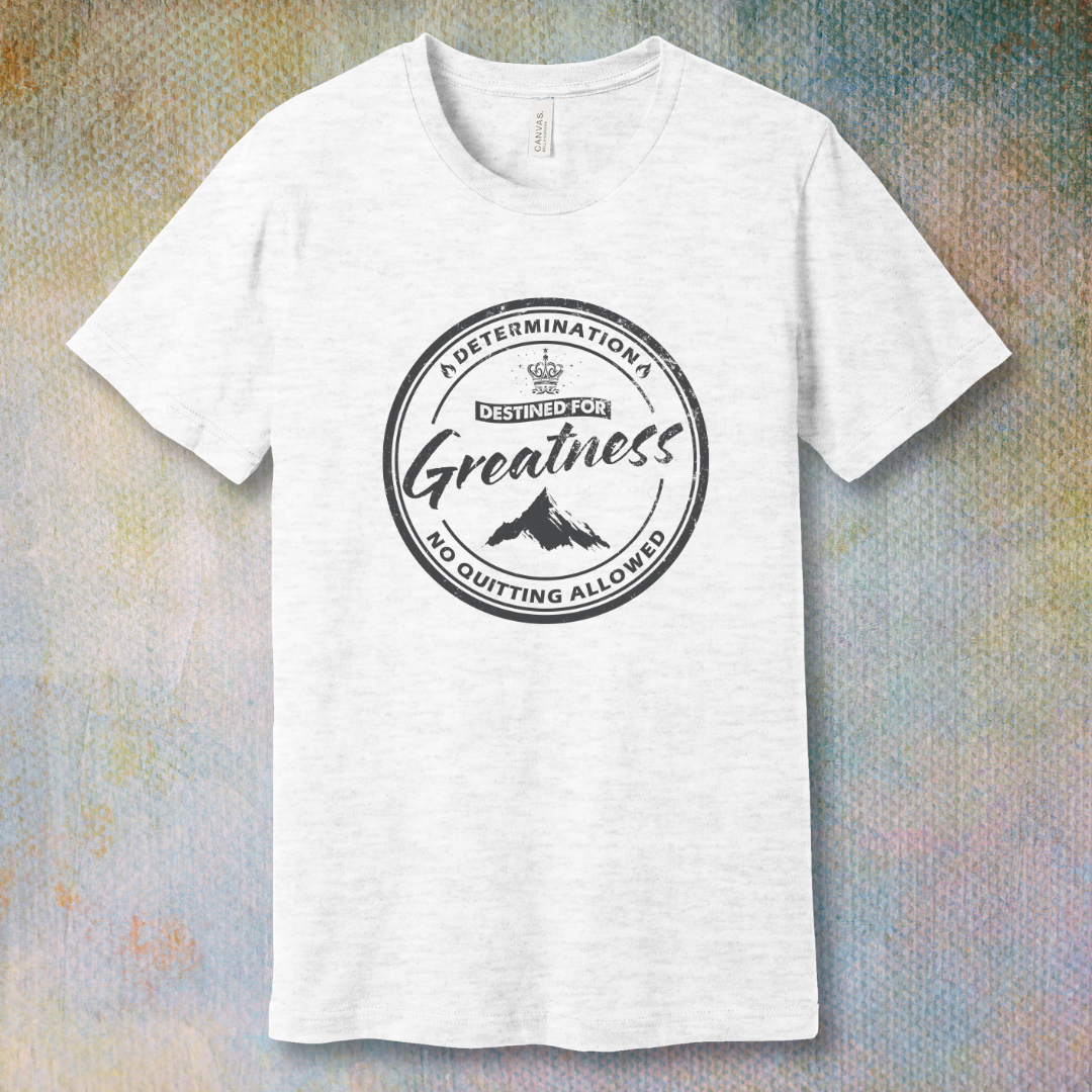 Destined for Greatness (grey logo) - T-shirt