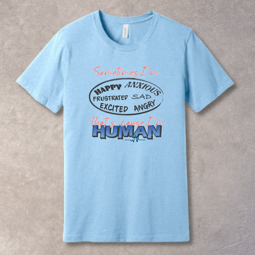 Because I’m Human – Emotion-Inspired Motivational T-Shirt