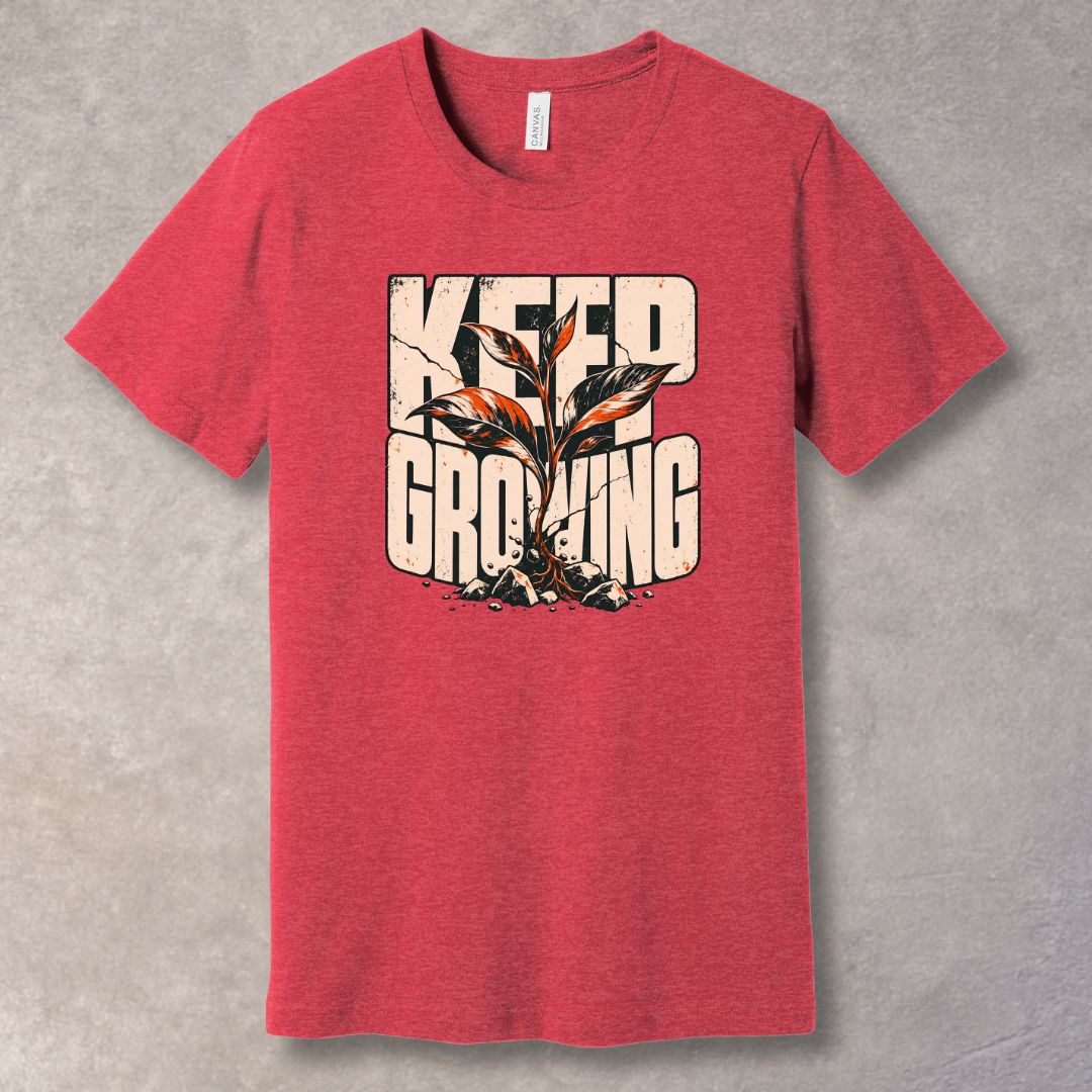 Keep Growing T‑Shirt — Inspirational Graphic Tee