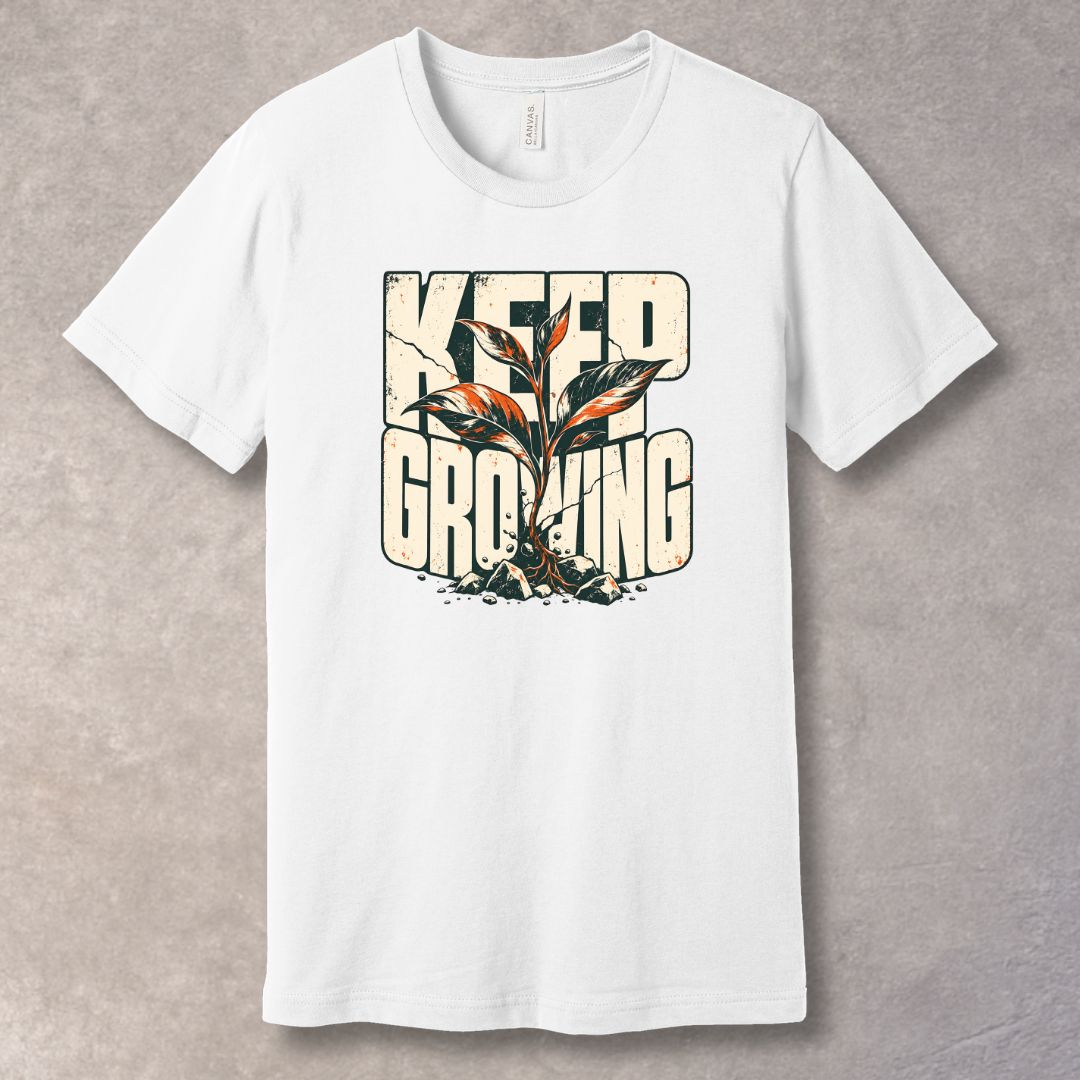 Keep Growing T‑Shirt — Inspirational Graphic Tee