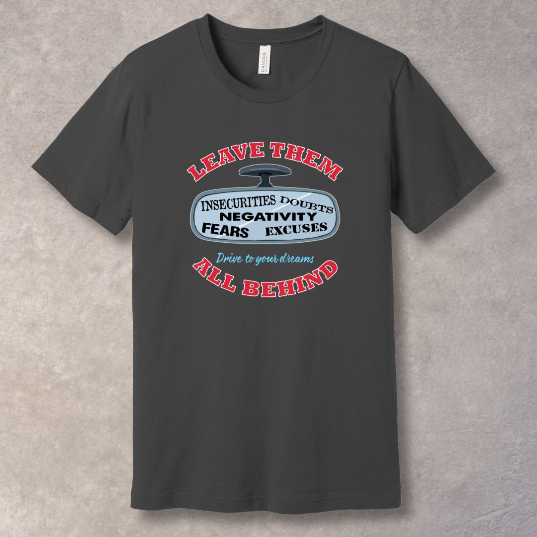 Leave Them All Behind — Forward Looks Better On You Tee