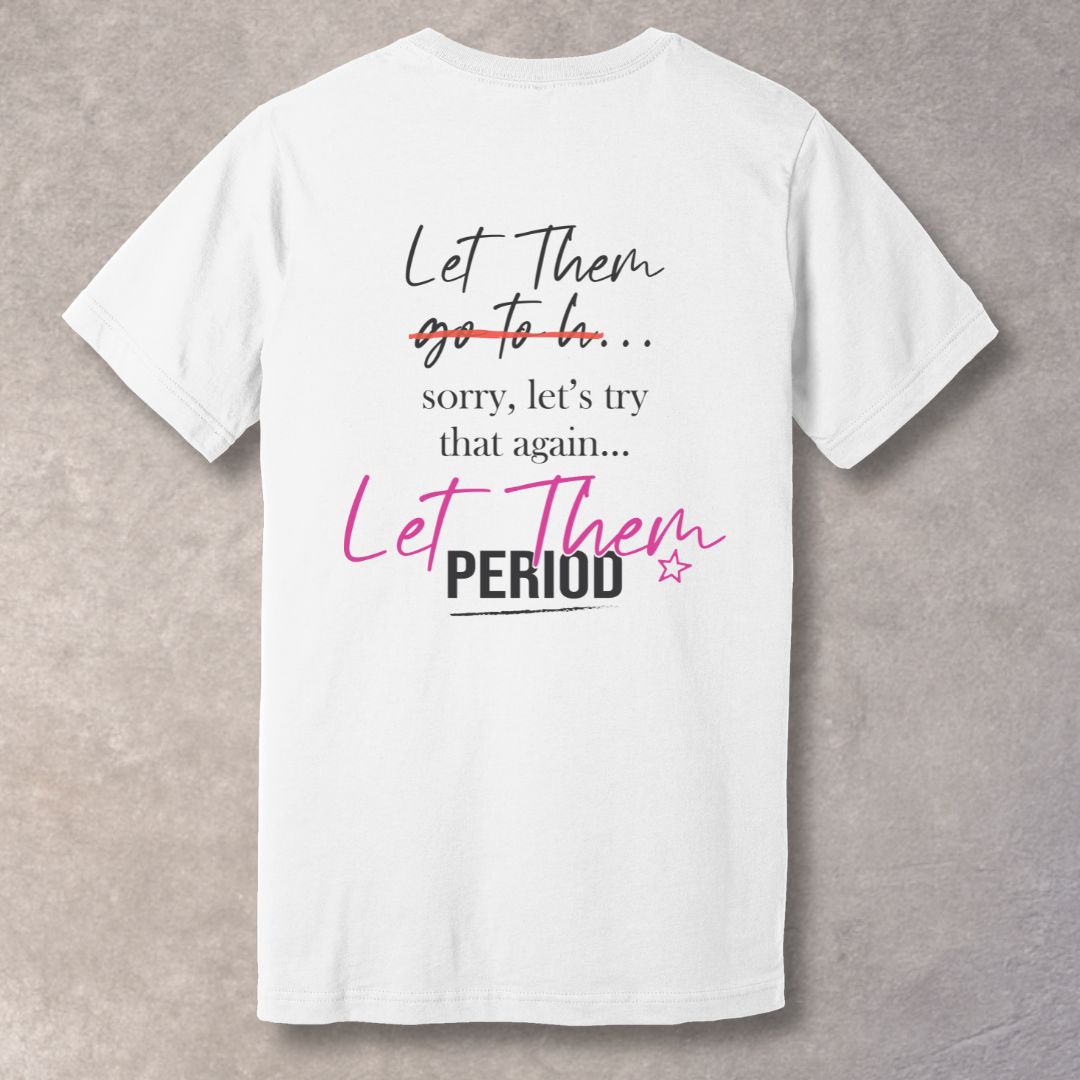 Let Them T-shirt – Empowerment Tee for Inner Peace & Confidence