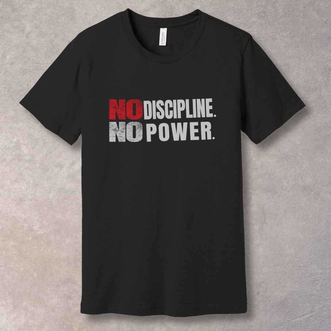 No Discipline No Power Graphic T-Shirt