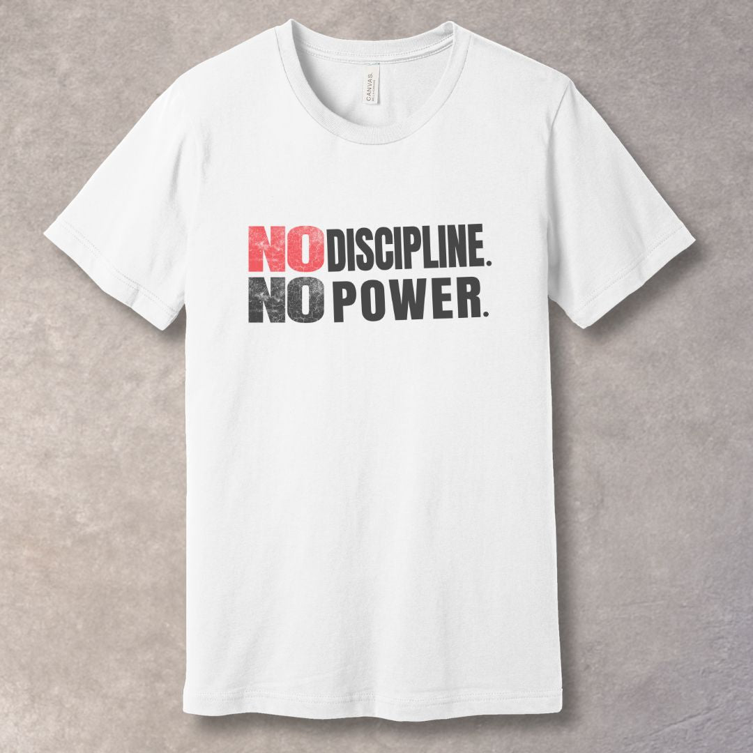 No Discipline No Power Graphic T-Shirt
