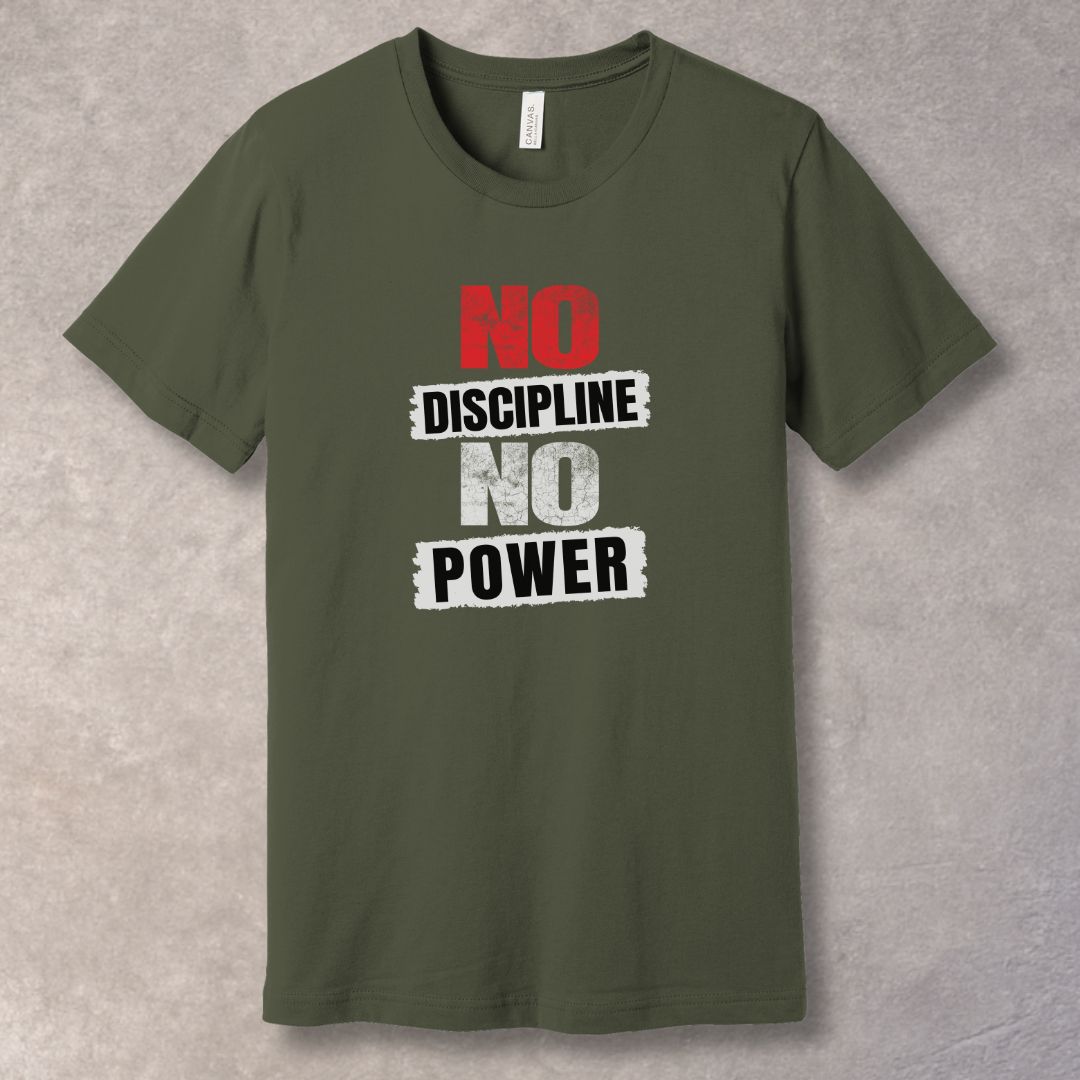 No Discipline No Power T-Shirt - Motivational Tee
