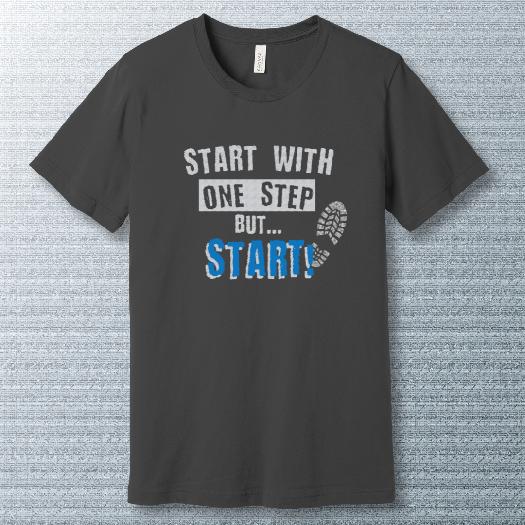 Asphalt T-shirt with the motivational phrase: 'Start with one step. But start.'—a powerful message for anyone beginning a new chapter or journey.