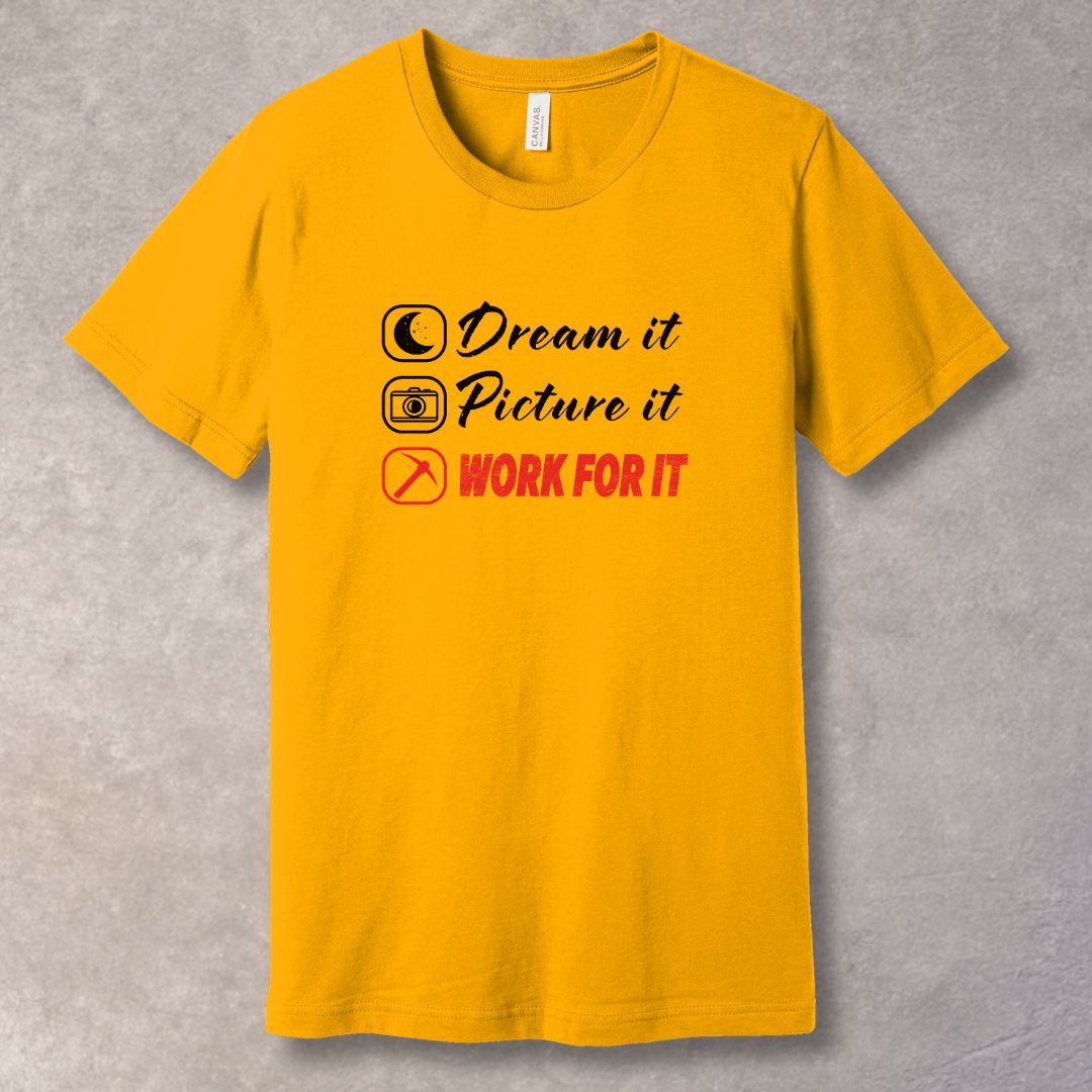 Dream it, Picture it - T-shirt