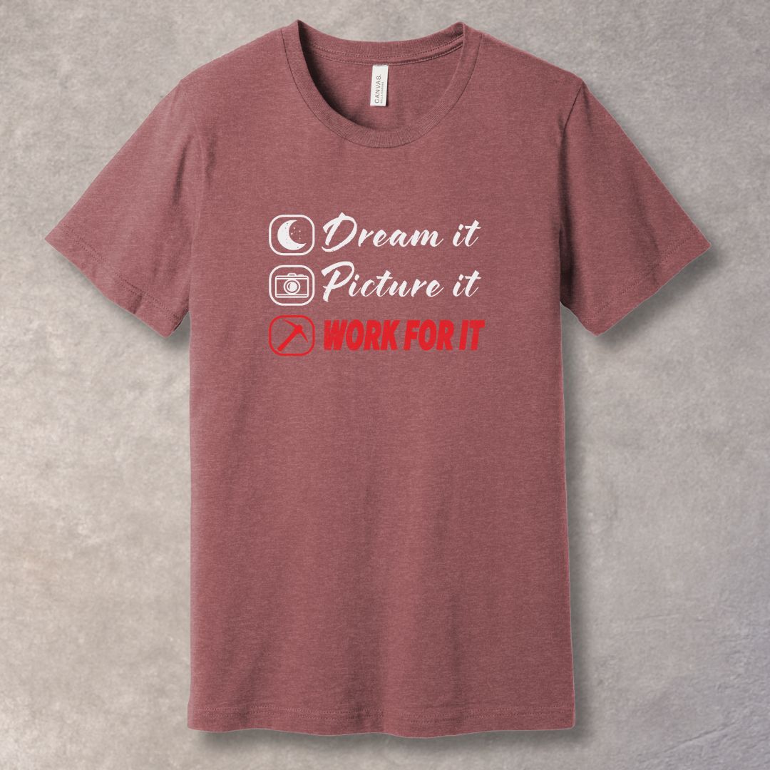 Dream it, Picture it - T-shirt