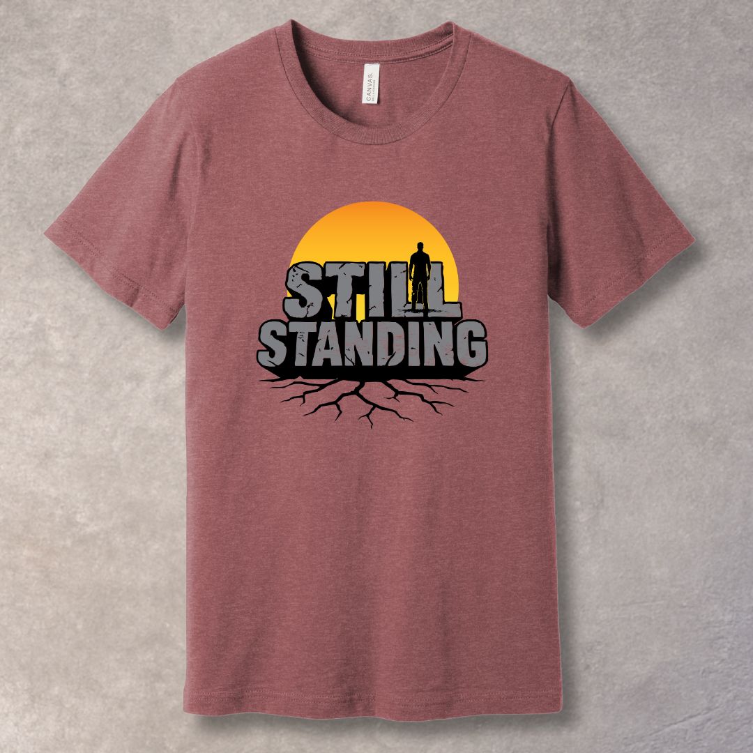 Still Standing – Grit & Comeback Graphic T-Shirt