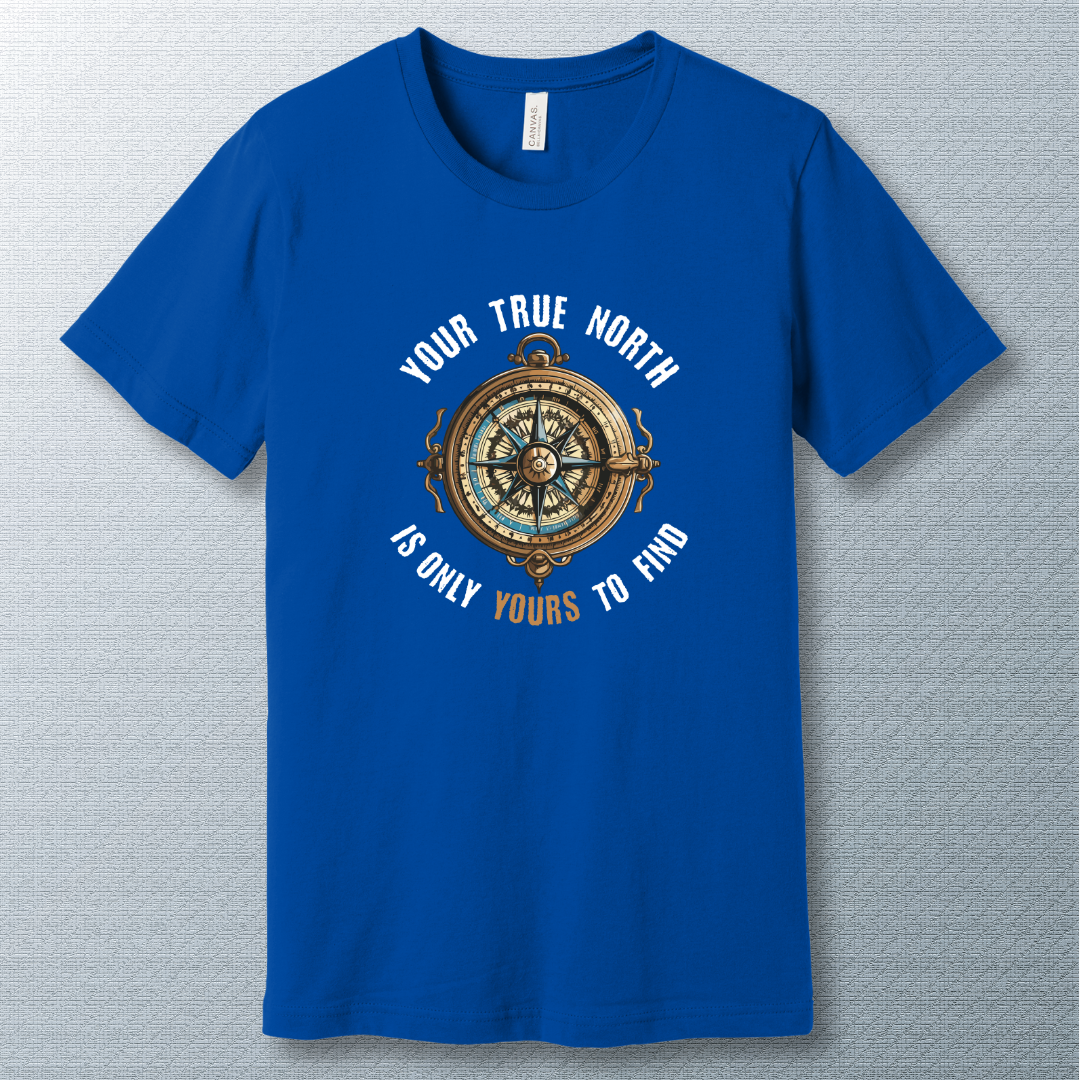 Your True North - T-shirt