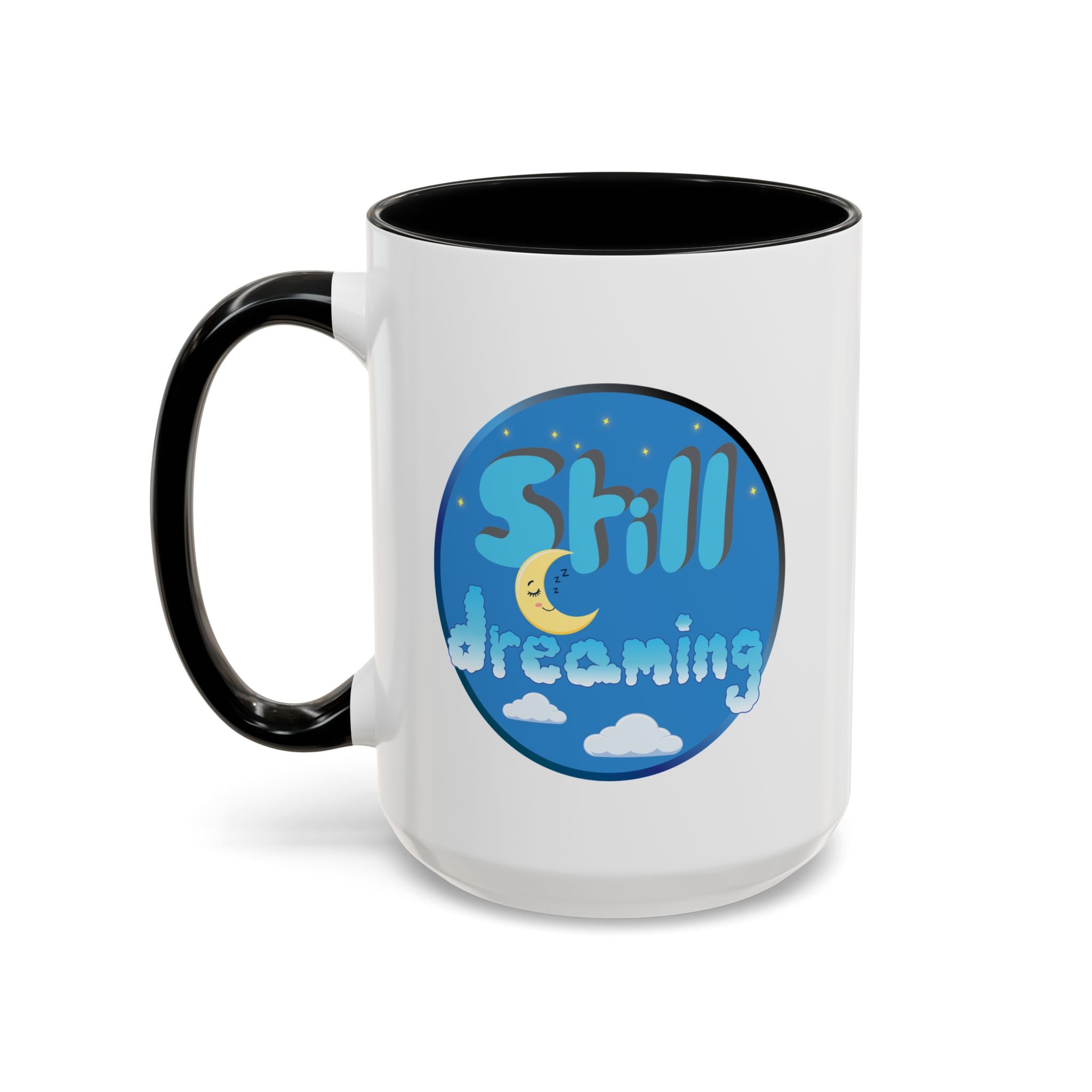 Still Dreaming – Kids-Inspired Mug (15oz)