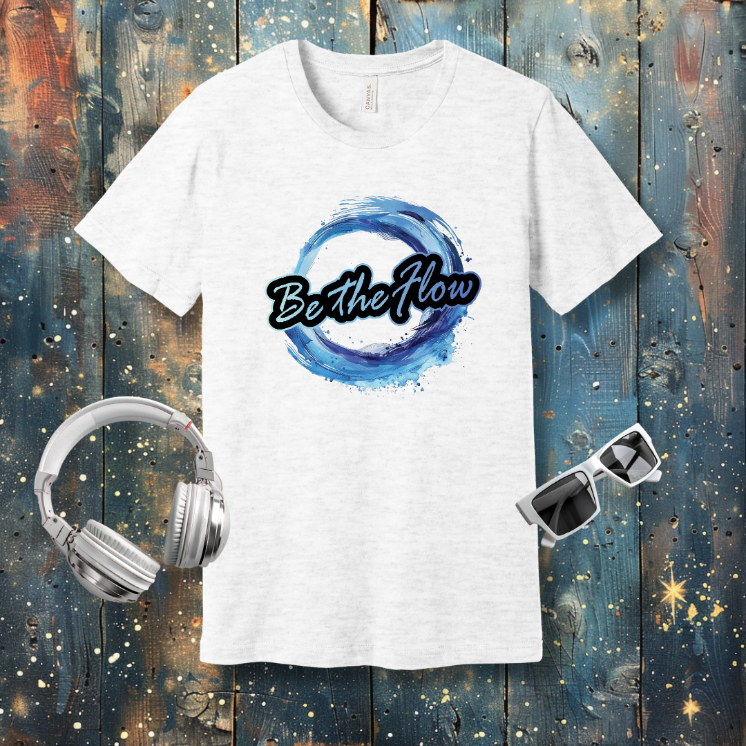 Be the Flow - T-shirt