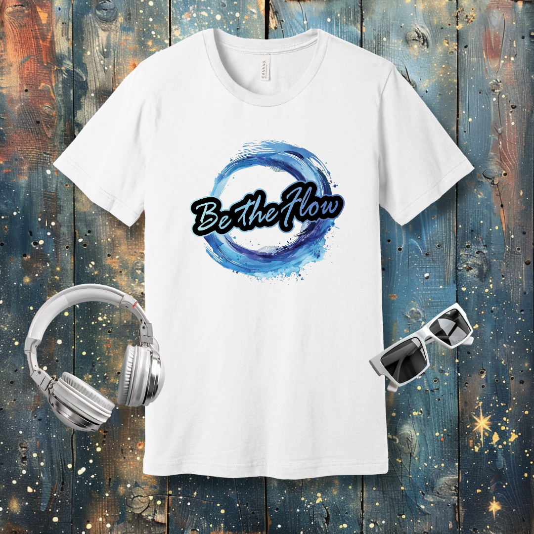 Be the Flow - T-shirt