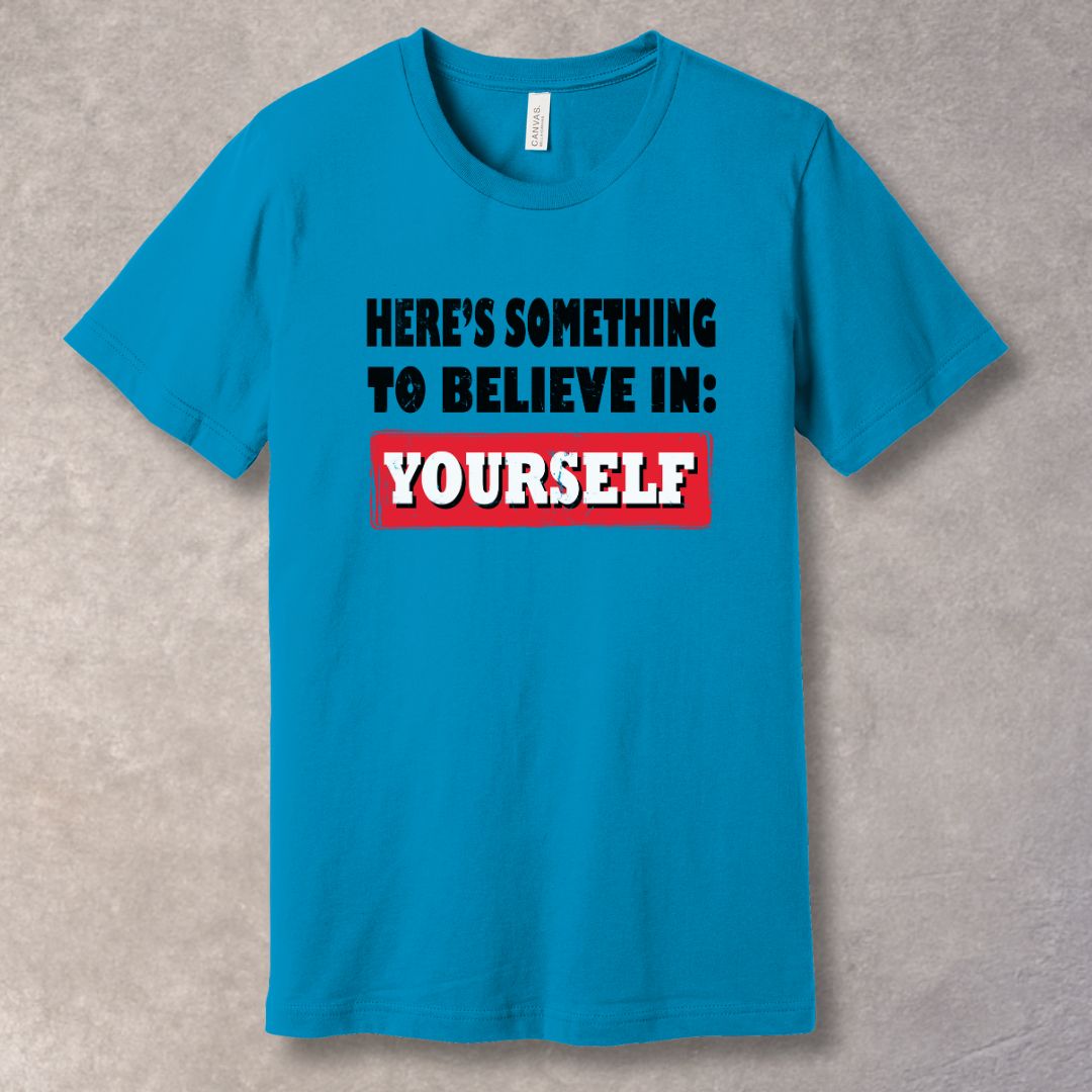 Believe in Yourself Motivational T-shirt