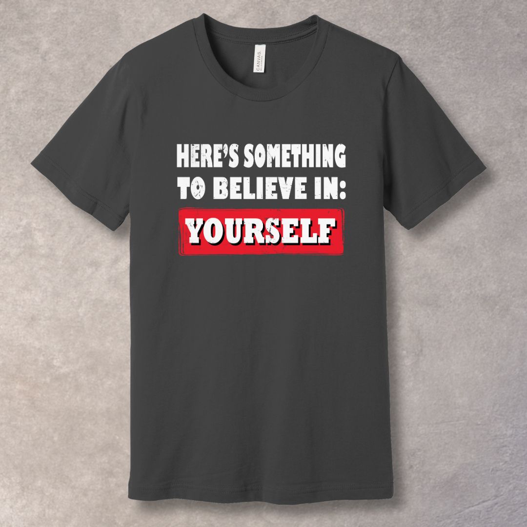 Believe in Yourself Motivational T-shirt