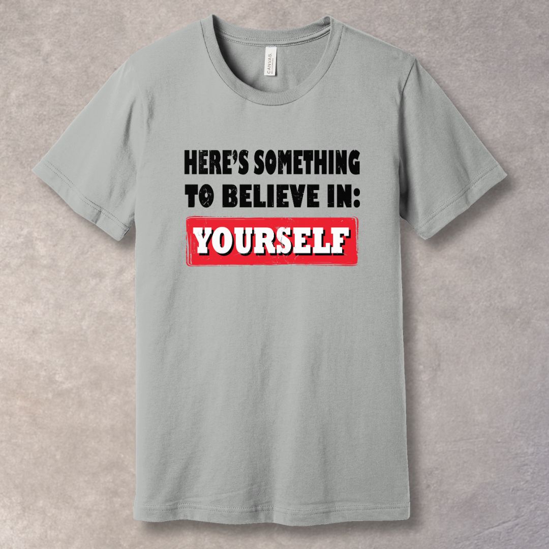 Believe in Yourself Motivational T-shirt