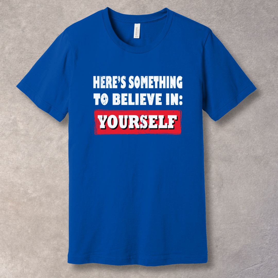 Believe in Yourself Motivational T-shirt