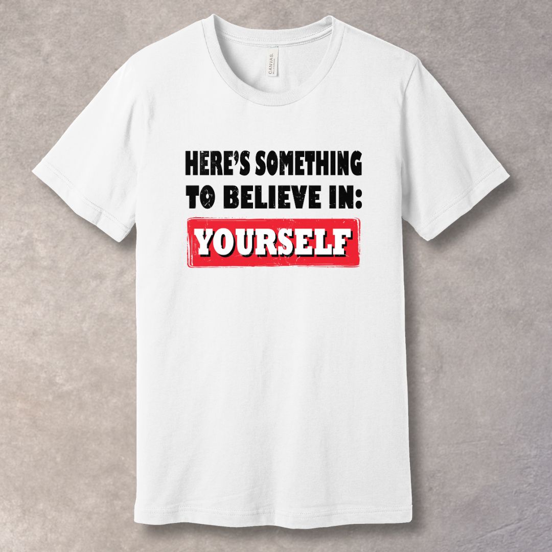 Believe in Yourself Motivational T-shirt