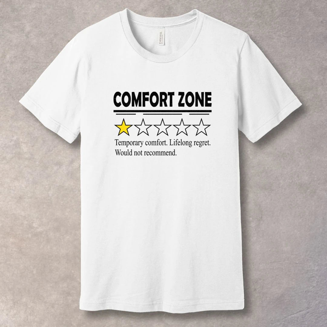 Comfort Zone motivational T-shirt – 1 star review design with the phrase ‘Temporary comfort. Lifelong regret. Would not recommend.’