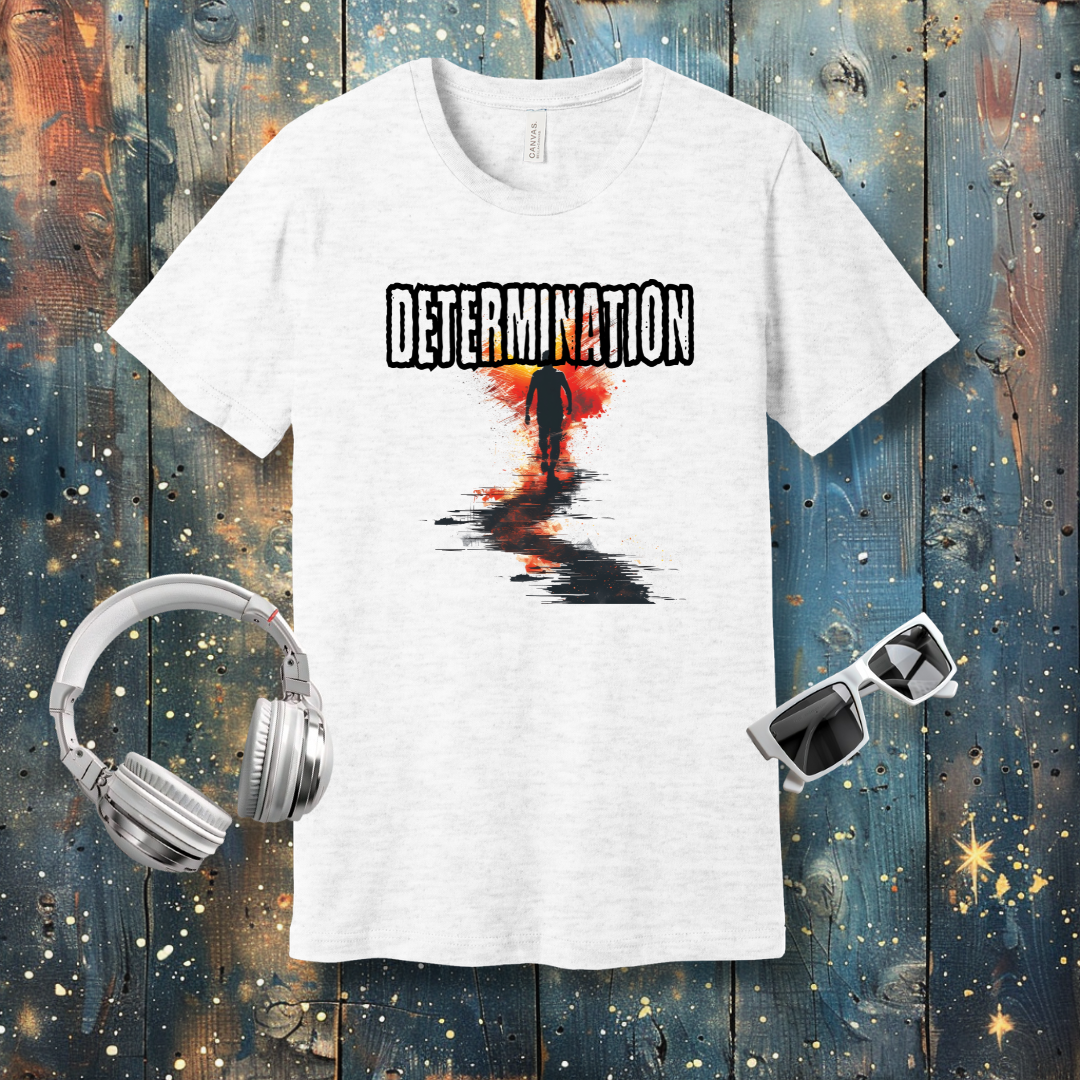 Determination - T-shirt