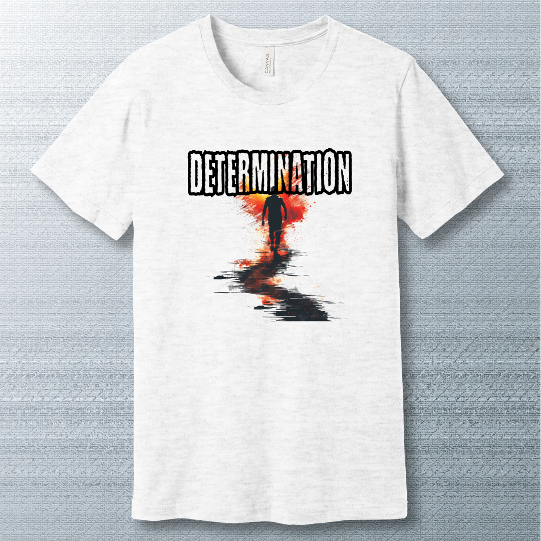 Determination - T-shirt