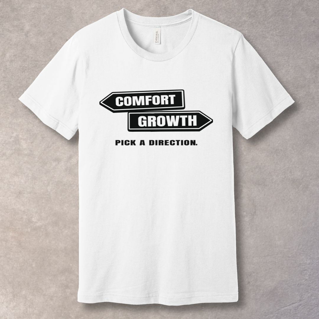 Pick A Direction T-Shirt - Comfort vs Growth Crossroad