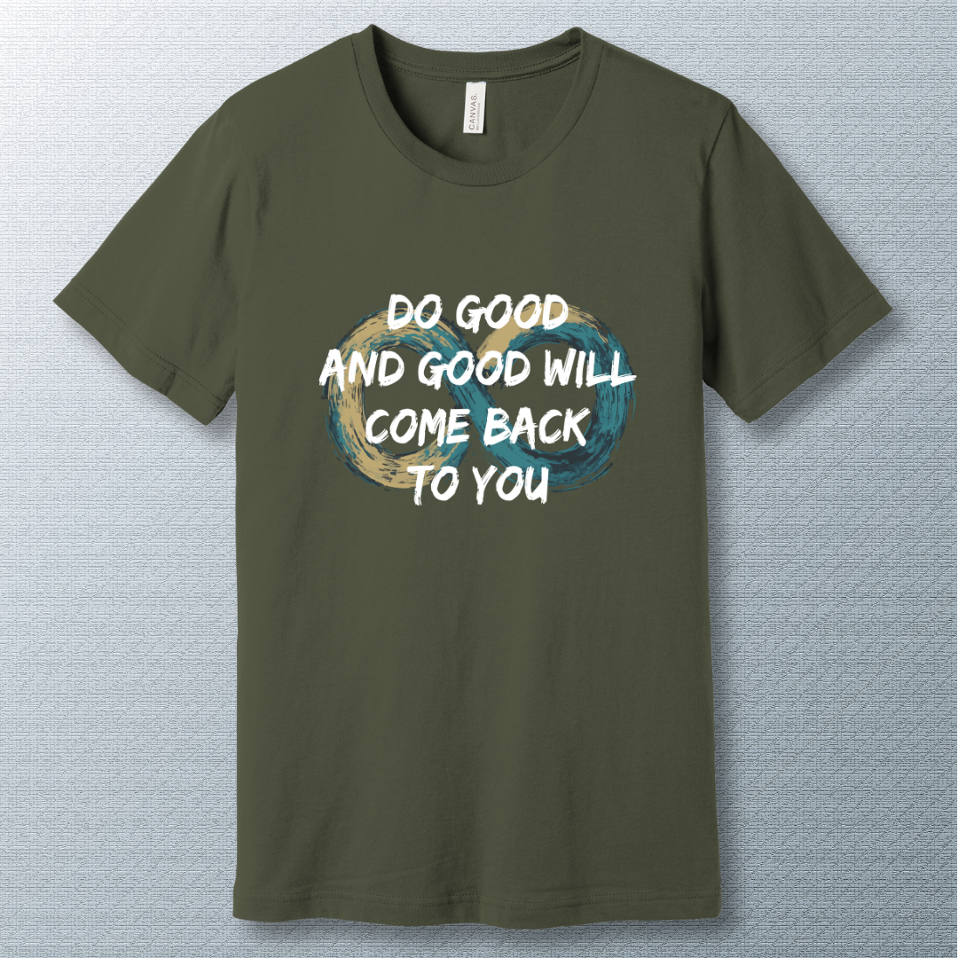 Do Good T-Shirt – Kindness, Karma, and Good Energy