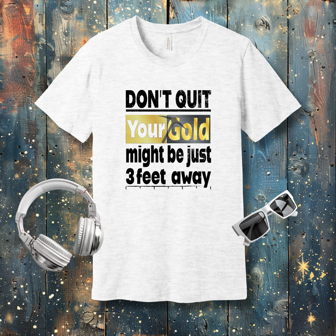 Don't quit - T-shirt