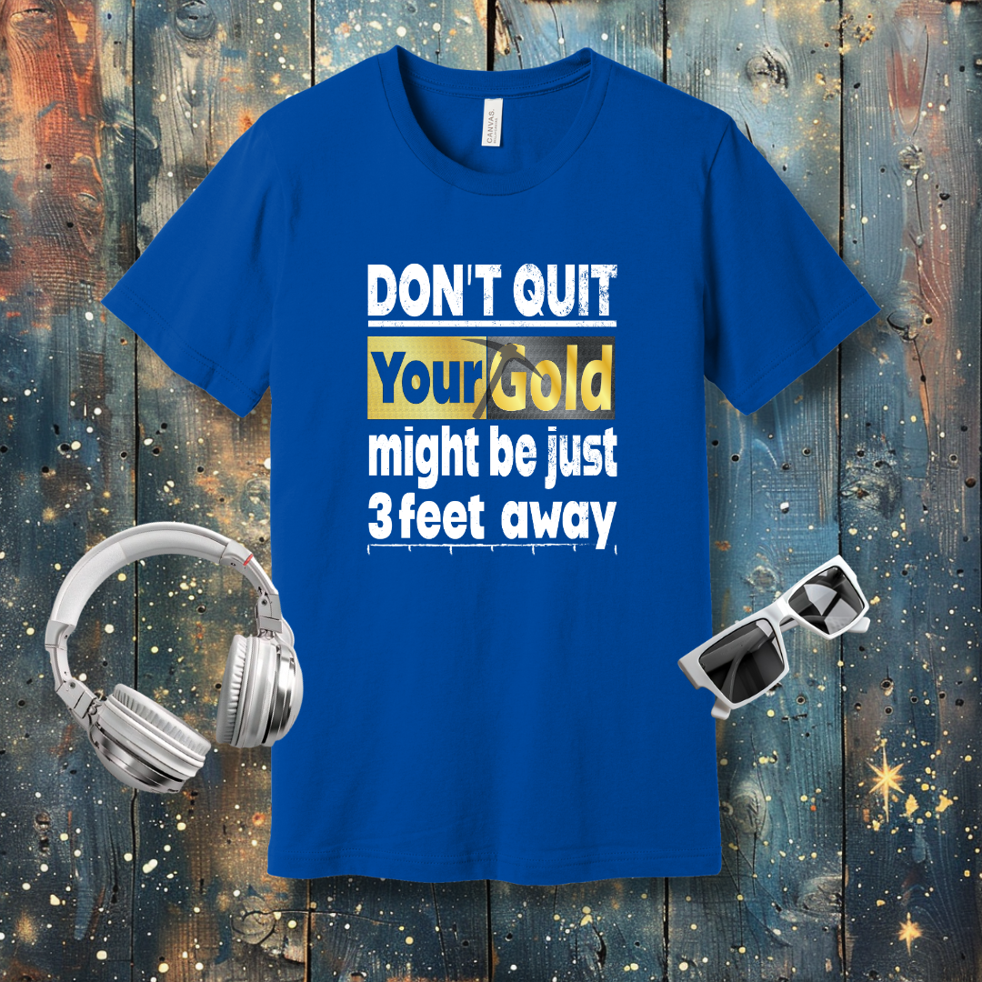 Don't quit - T-shirt