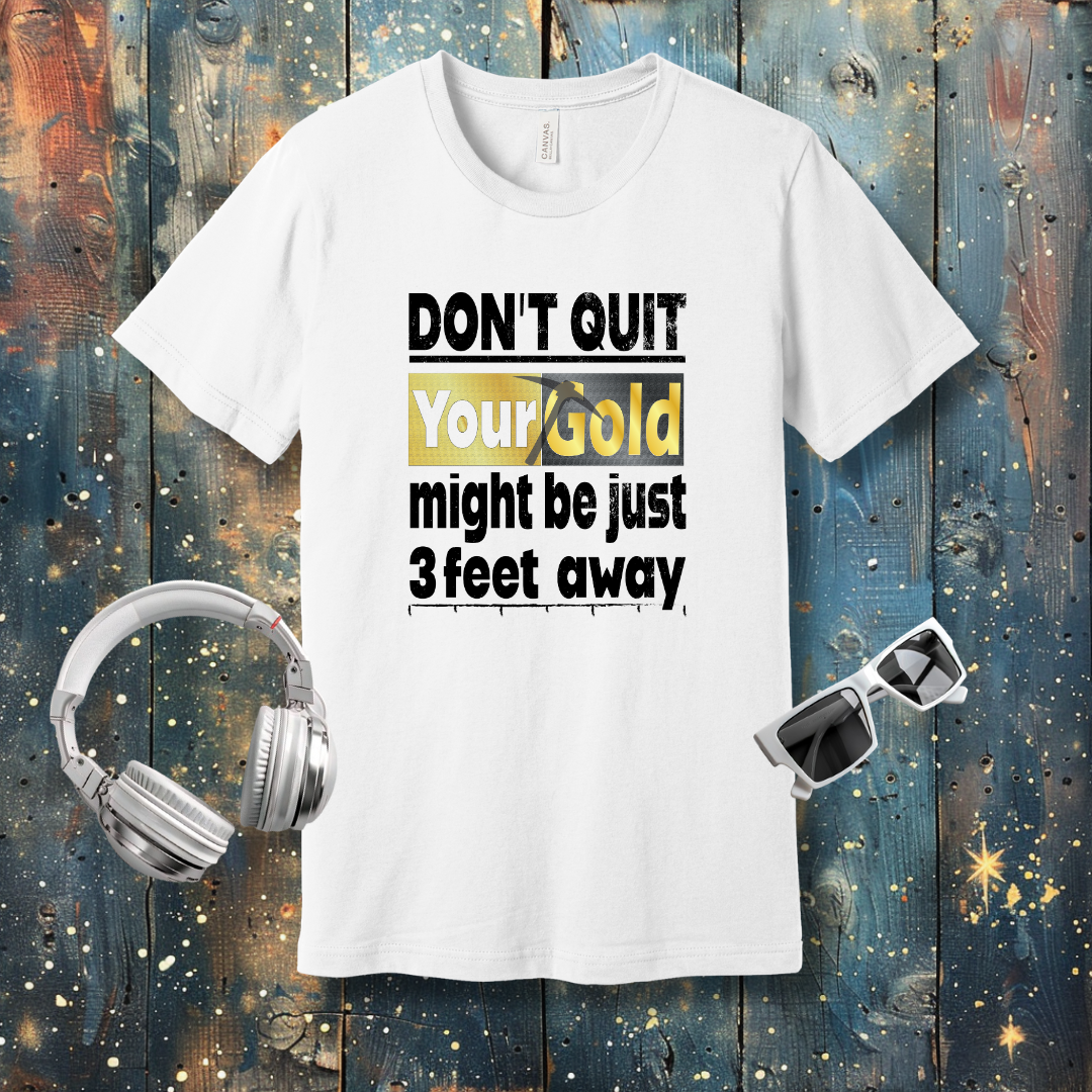 Don't quit - T-shirt