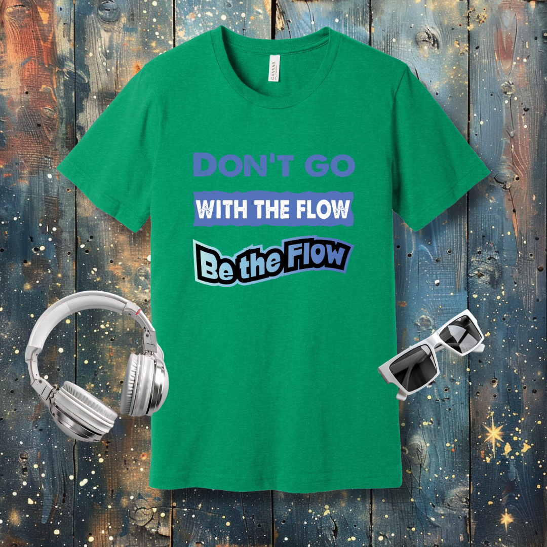 Don't go with the Flow - T-shirt