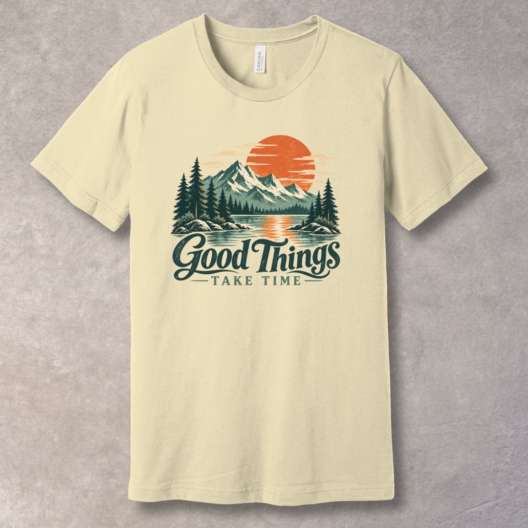 Good Things Take Time T-Shirt – Personal Growth Graphic Tee