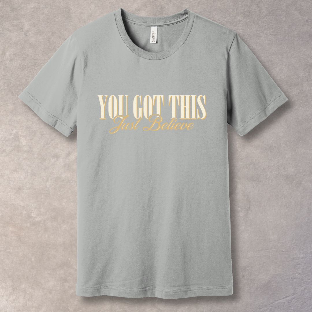 You Got This – Just Believe | Motivational Vintage T-Shirt