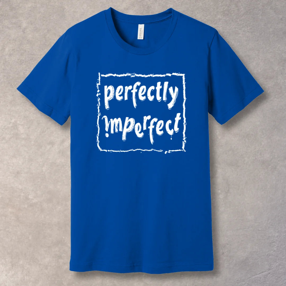 "Perfectly Imperfect" True Royal T-shirt – bold typography design promoting self-love and authenticity, to be worn by confident individuals