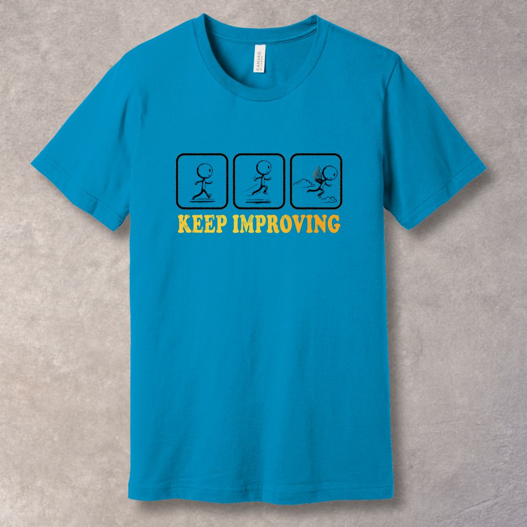 Keep Improving T-Shirt – Motivational Graphic Tee for Growth, Progress & Mindset
