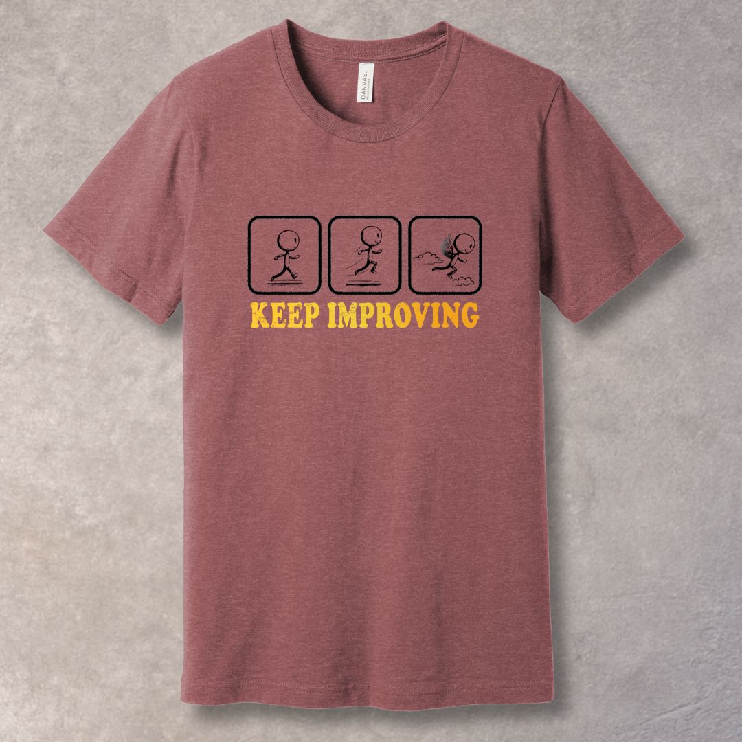 Keep Improving T-Shirt – Motivational Graphic Tee for Growth, Progress & Mindset