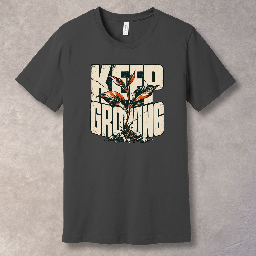Keep Growing T‑Shirt — Inspirational Graphic Tee