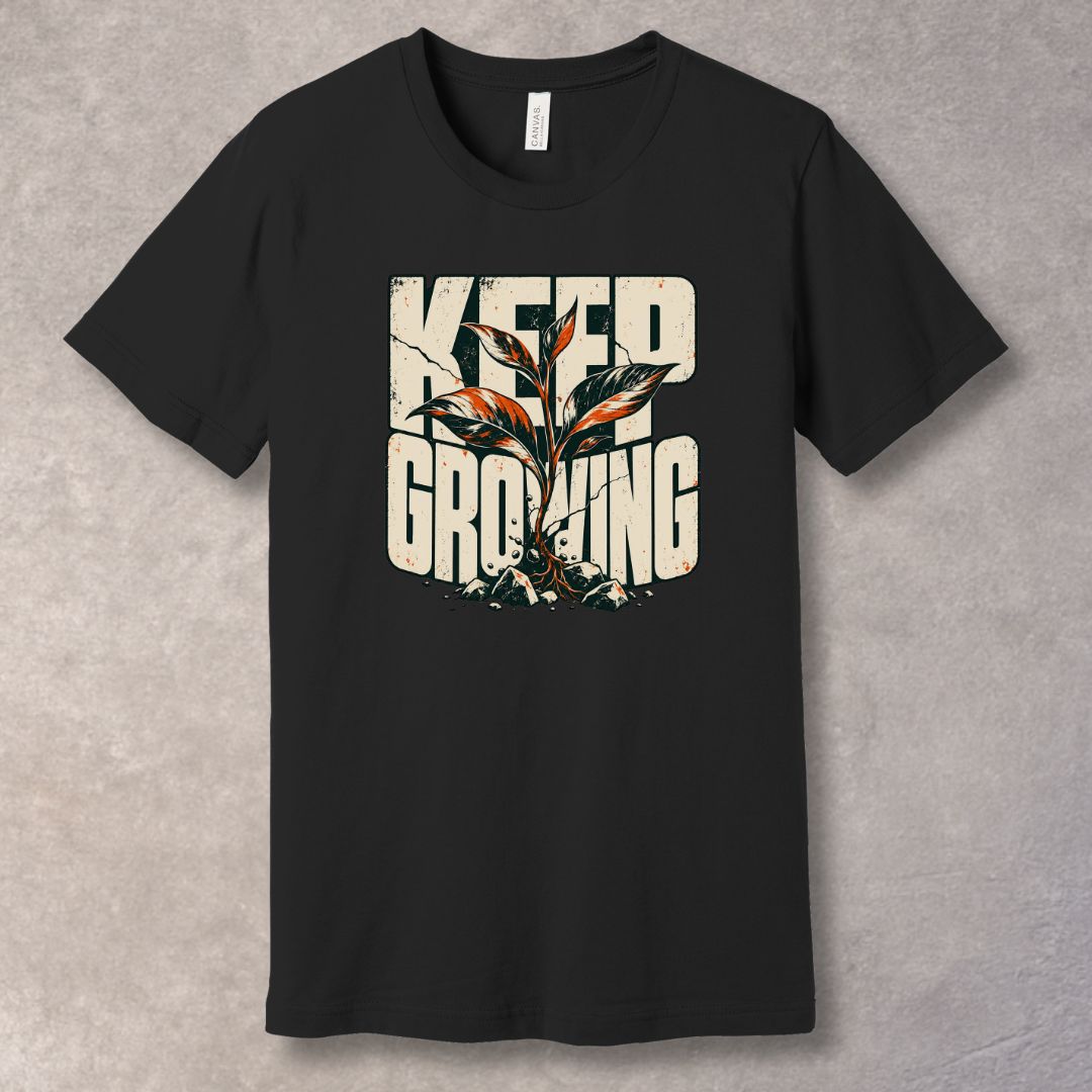 Keep Growing T‑Shirt — Inspirational Graphic Tee